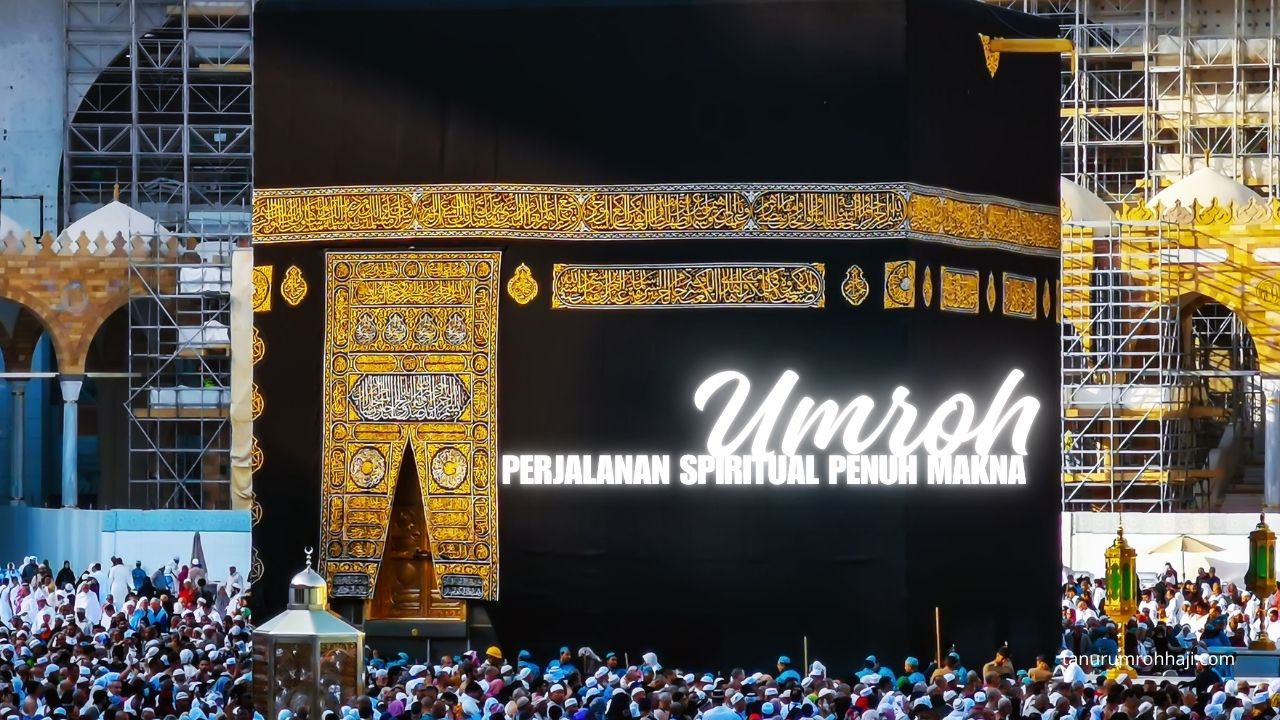 umroh perjalanan spiritual